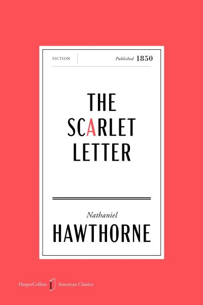 The Scarlet Letter American Classics Edition