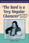 ’The Bard is a Very Singular Character’