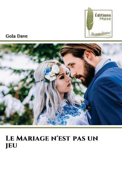 Le Mariage n’est pas un jeu