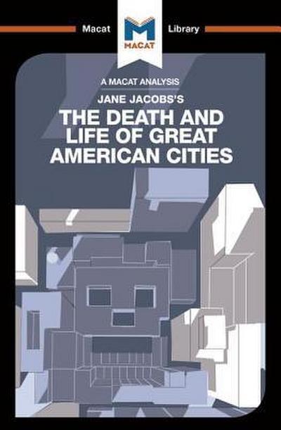 An Analysis of Jane Jacobs’s The Death and Life of Great American Cities