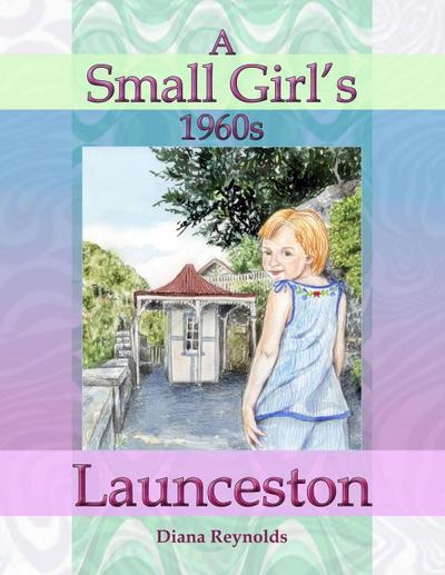A Small Girl’s 1960s Launceston