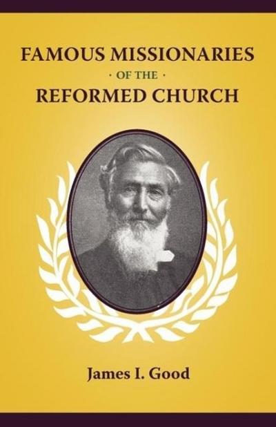 Famous Missionaries of the Reformed Church