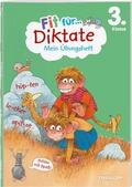 Fit für Diktate 3. Klasse. Mein Übungsheft