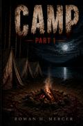 Camp, Part 1