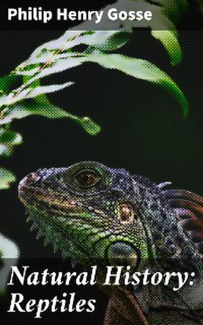 Natural History: Reptiles