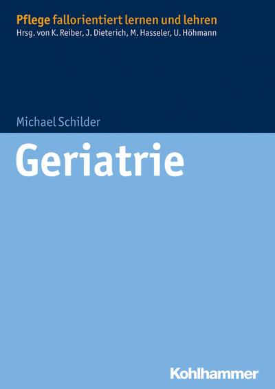 Geriatrie (Pflege fallorientiert lernen und lehren)