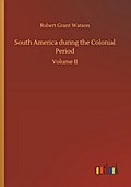 South America during the Colonial Period