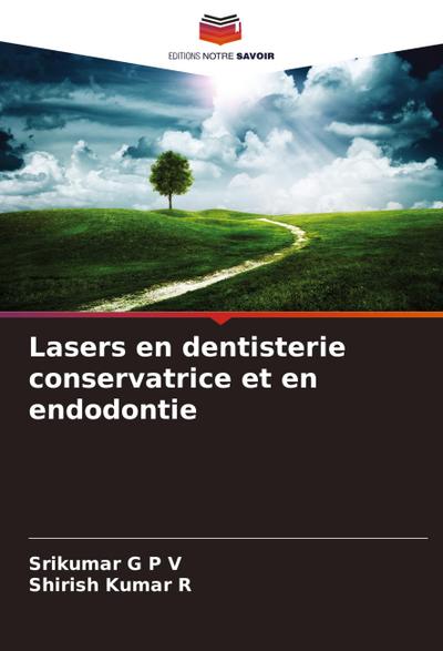 Lasers en dentisterie conservatrice et en endodontie