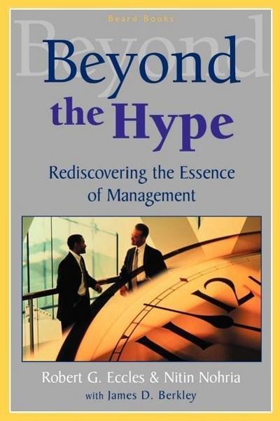 Beyond the Hype: Rediscovering the Essence of Management