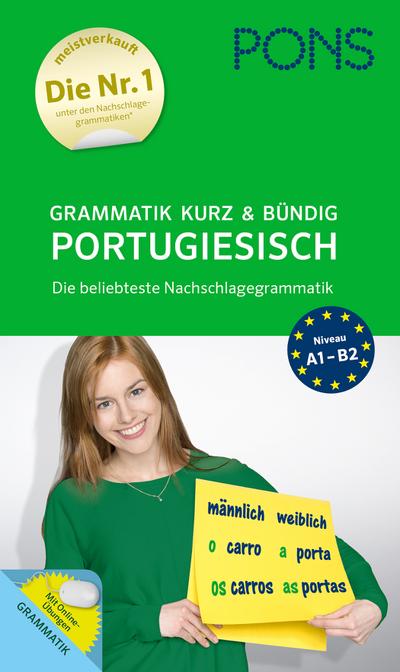PONS Grammatik kurz und bündig Portugiesisch: Die beliebteste Nachschlagegrammatik