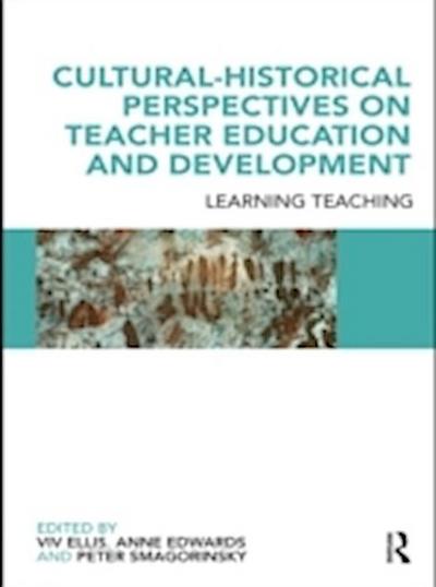 Cultural-Historical Perspectives on Teacher Education and Development