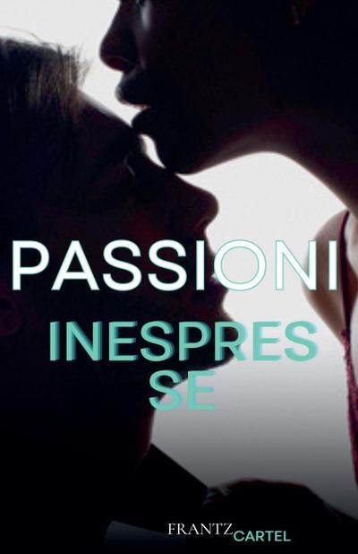 Passioni inespresse
