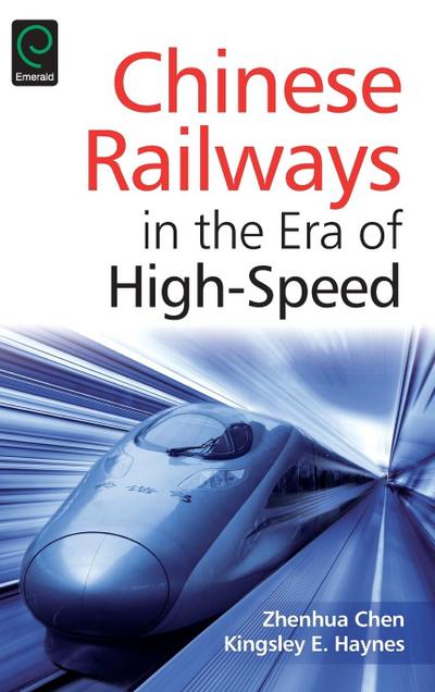 Chinese Railways in the Era of High Speed - Zhenhua Chen