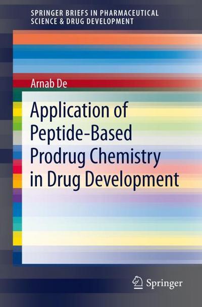 Application of Peptide-Based Prodrug Chemistry in Drug Development