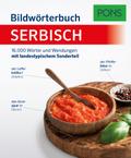 PONS Bildwörterbuch Serbisch: 16.000 serbische Wörter und Wendungen mit landestypischem Sonderteil: 16.000 Wörter und Wendungen mit landestypischem Sonderteil