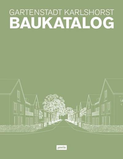 Gartenstadt Karlshorst - Baukatalog