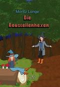 Die Baustellenhexen