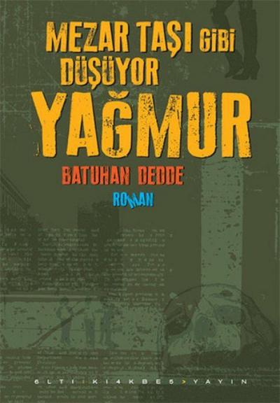 Mezar Tasi Gibi Düsüyor Yagmur