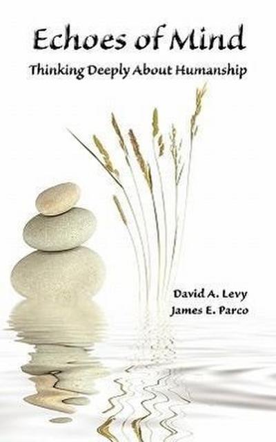 Echoes of Mind: Thinking Deeply About Humanship