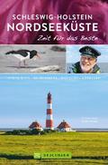 Bruckmann Reiseführer Schleswig-Holstein Nordseeküste: Zeit für das Beste
