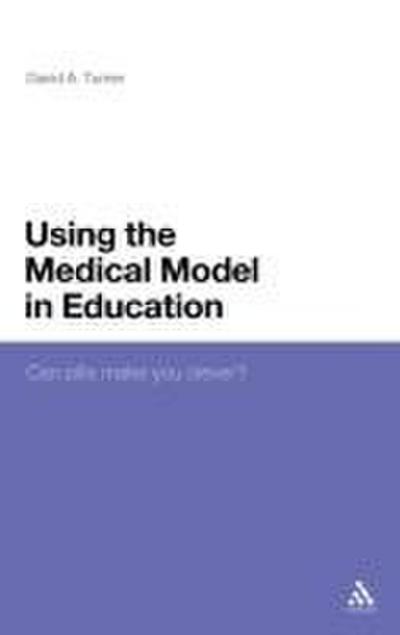 Using the Medical Model in Education