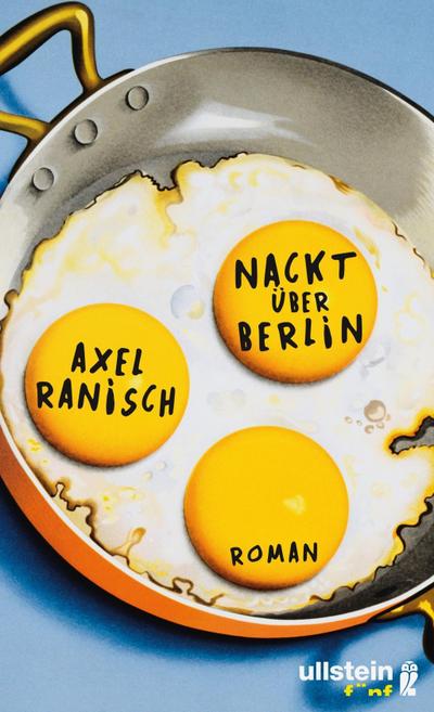 Nackt über Berlin: Roman