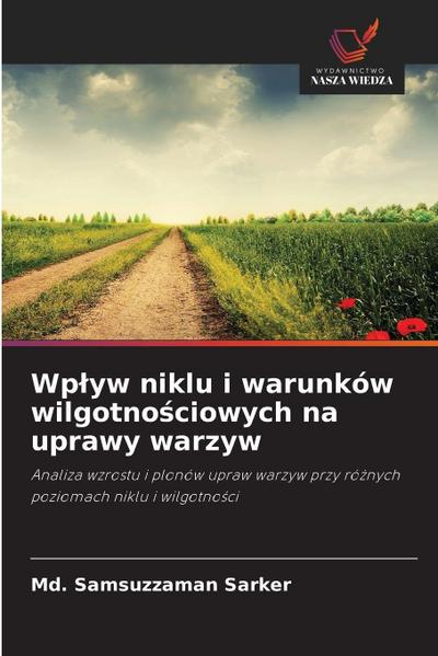 Wp¿yw niklu i warunków wilgotno¿ciowych na uprawy warzyw