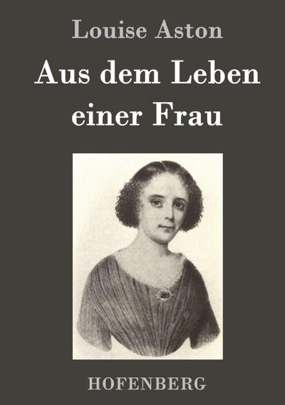 Aus dem Leben einer Frau