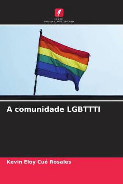 A comunidade LGBTTTI