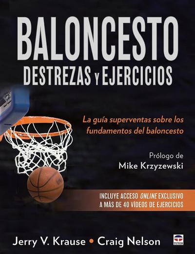 Baloncesto : destrezas y ejercicios : la guía superventas sobre los fundamentos del baloncesto