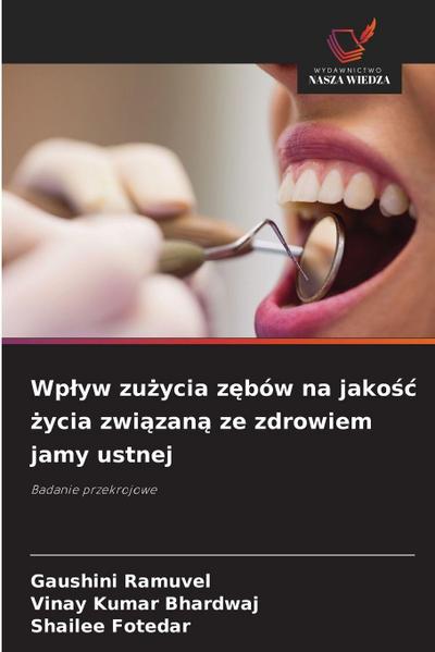 Wp¿yw zu¿ycia z¿bów na jako¿¿ ¿ycia zwi¿zan¿ ze zdrowiem jamy ustnej