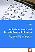 Ubiquitous Reach and Remote Control Of Devices