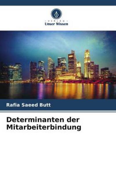 Determinanten der Mitarbeiterbindung