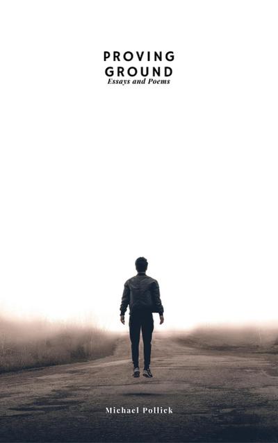 Michael Pollick’s Proving Ground