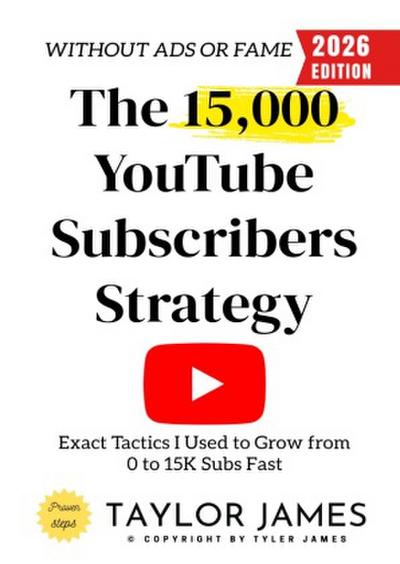 The 15,000 YouTube Subscribers Strategy: