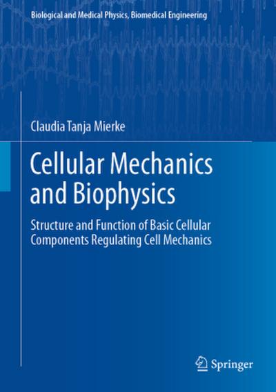 Cellular Mechanics and Biophysics