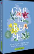Gartenreisen - Botanische Gärten und Parks in Deut ...