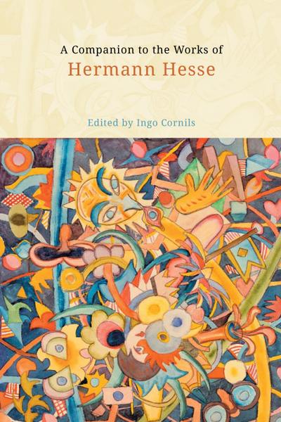 A Companion to the Works of Hermann Hesse