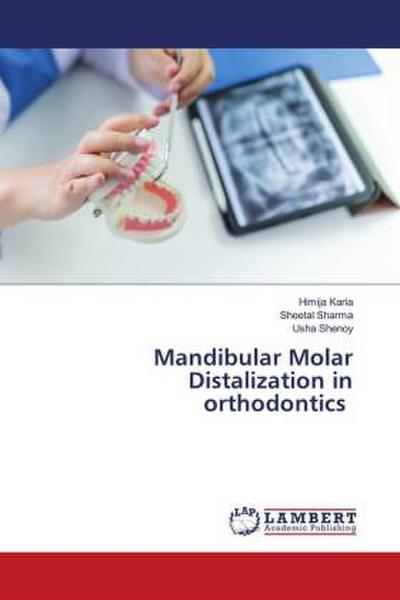 Mandibular Molar Distalization in orthodontics