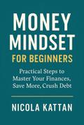 Money Mindset for Beginners
