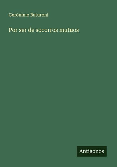 Por ser de socorros mutuos