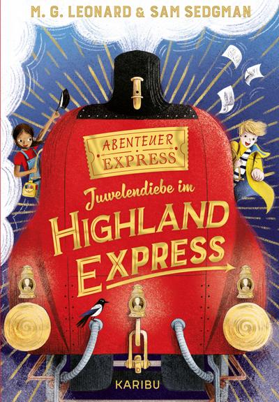 Abenteuer-Express (Band 1) – Juwelendiebe im Highland Express: Abenteuerliches Kinderbuch für Jungen und Mädchen ab 10 über aufregende Zugreisen, Detektivarbeit und Freundschaft