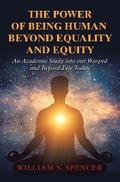 The Power of Being Human Beyond Equality and Equity