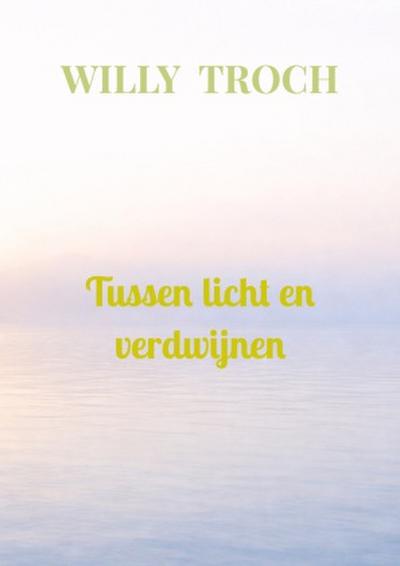 Tussen licht en verdwijnen