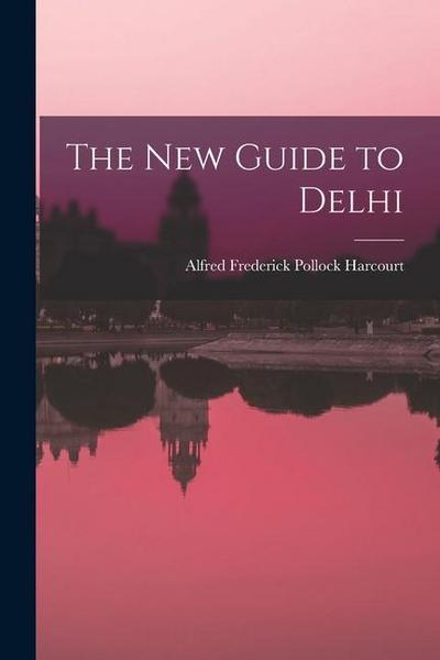 The New Guide to Delhi