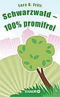 Schwarzwald - 100% promifrei - Lara B. Fritz