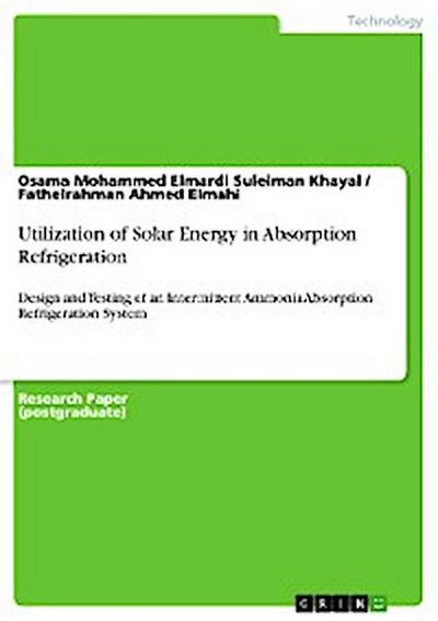 Utilization of Solar Energy in Absorption Refrigeration