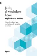 Jesús, el verdadero héroe