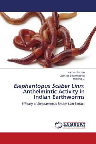 Elephantopus Scaber Linn: Anthelmintic Activity in Indian Earthworms