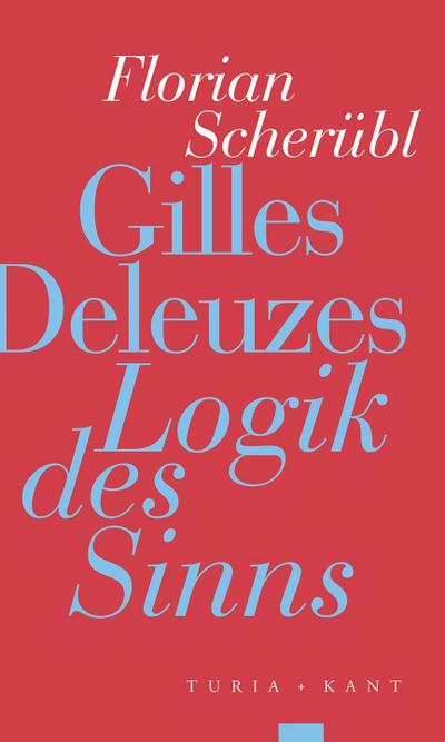 Gilles Deleuzes ’Logik des Sinns’